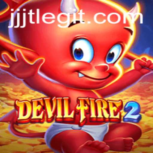 DevilFire2: Unleashing the Thrills in Gaming