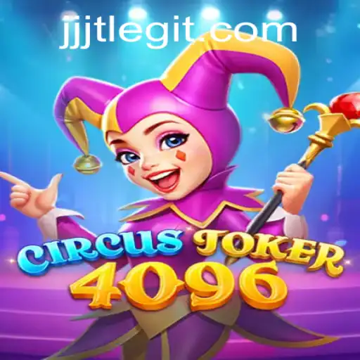 Explore the Exciting World of CircusJoker4096: Rules, Gameplay, and the Unique Charm of JJJT