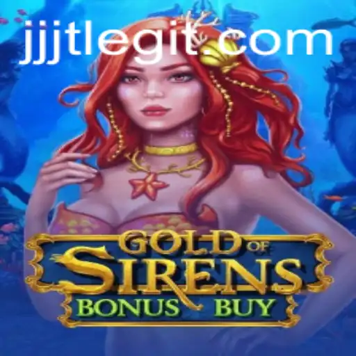 Gold of Sirens Bonus Buy: Dive into the Deep with JJJT