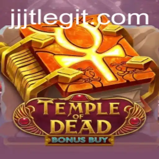 Exploring the Exciting World of Temple of Dead Bonus Buy and JJJT